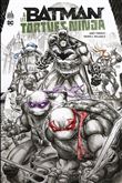 Batman & Les Tortues Ninja Édition limitée