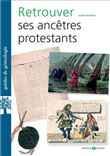 Retrouver ses ancêtres protestants