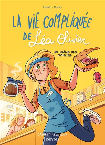 La Vie Compliquee De Lea Olivier Reine Des Donuts Tome 10 Dernier Livre De Alcante Precommande Date De Sortie Fnac