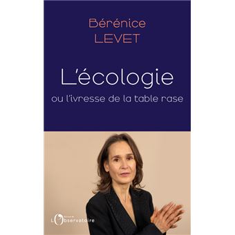 L'écologie ou l'ivresse de la table rase