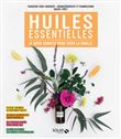 Huiles essentielles - Le guide complet pour toute la famille