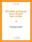 Recettes pratiques pour réussir ses ventes