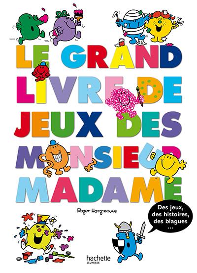 Monsieur Madame - Le grand livre de jeux des Monsieur Madame ...