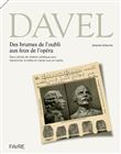 Davel : des brumes de l’oubli aux feux de l’opéra