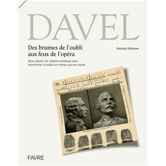 Davel : des brumes de l’oubli aux feux de l’opéra