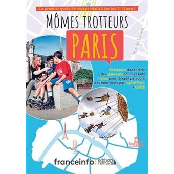 Mômes trotteurs Paris, Le premier guide de voyage fait par les 7-12 ans ! - 1