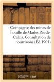 Compagnie des mines de houille de Marles Pas-de-Calais. Consultation de nourrissons