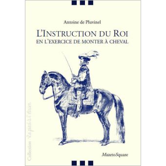 L'instruction du Roi en l'exercice de monter à cheval