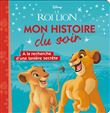 LE ROI LION - Mon Histoire du Soir - À la recherche d'une tanière secrète - Disney