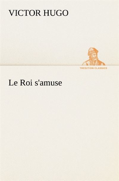 Le roi s amuse
