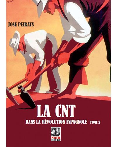 La CNT dans la révolution espagnole