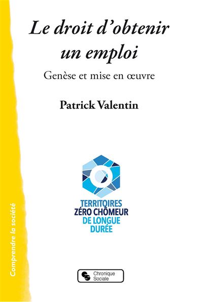 Le droit d'obtenir un emploi - Patrick Valentin - broché