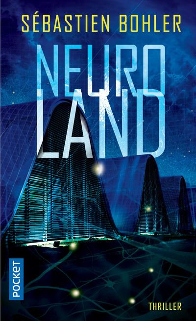 Neuroland - Sébastien Bohler - Poche