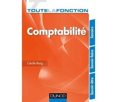 Toute la fonction Comptabilité - Savoirs. Savoir-faire. Savoir-être