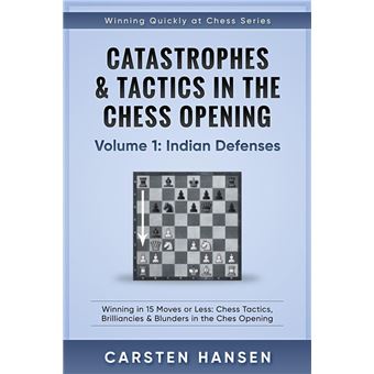 Catastrophes & Tactics in the Chess Opening - Volume 9: Caro-Kann & French  - Winning Quickly at Chess