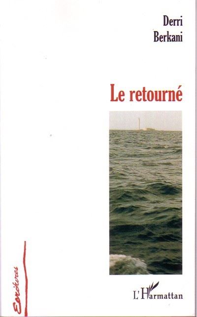 Le retourné - Derri Berkani - broché