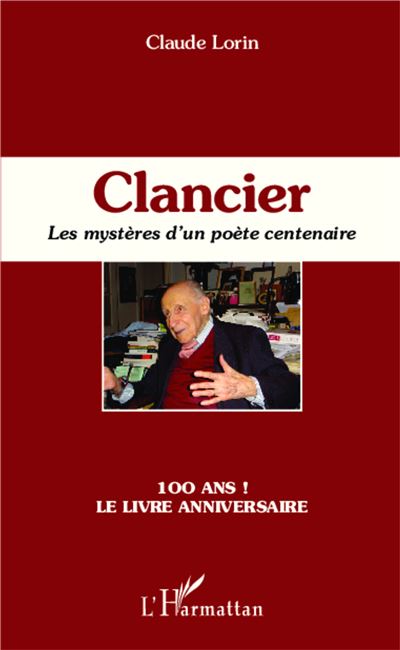 Clancier, les mystères d'un poète centenaire