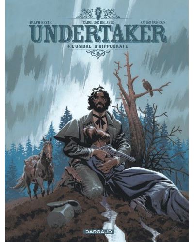 Undertaker - L'Ombre d'Hippocrate - Xavier Dorison - cartonné