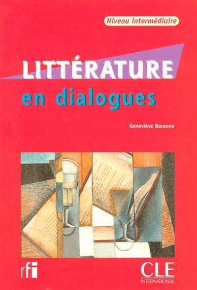 Littérature en dialogues Niveau intermédiaire