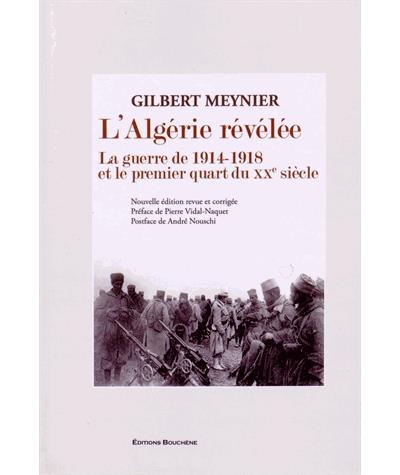 L'Algérie révélée : La guerre de 1914-1918 et le premier quart du XXème siècle