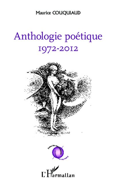 Anthologie poétique : 1972-2012