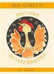 Histoire du coq Sébastien