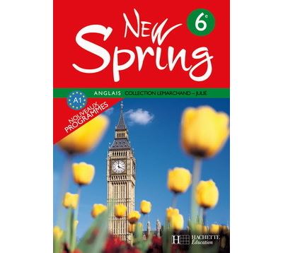New Spring 6e LV1 - Anglais - Livre de l'élève - Kathleen Julié - broché