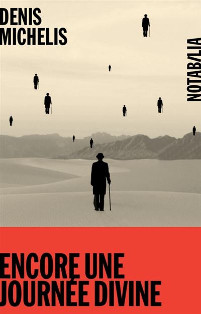 Encore une journée divine - Denis Michelis - broché
