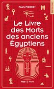 Le livre des morts des anciens Egyptiens