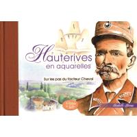 Hauterives en aquarelles sur les pas du facteur cheval
