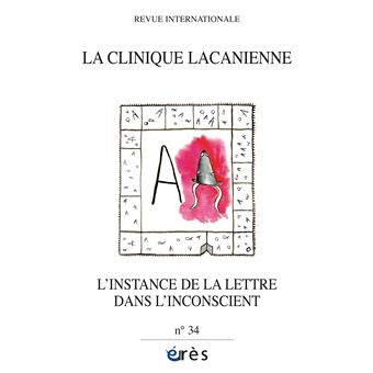Clinique lacanienne 34 - L'instance de la lettre dans l'inconscient