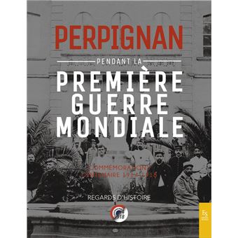 Perpignan pendant la Première Guerre Mondiale