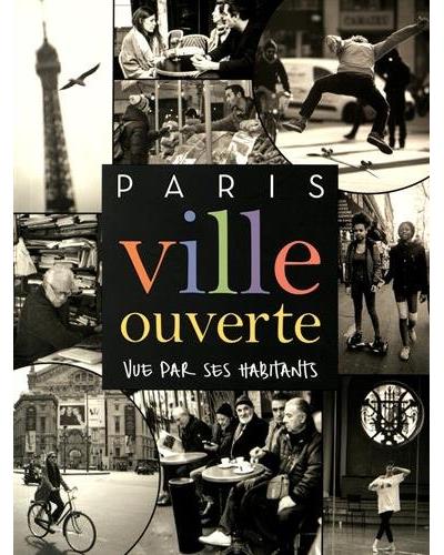 Paris, ville ouverte, vue par ses habitants