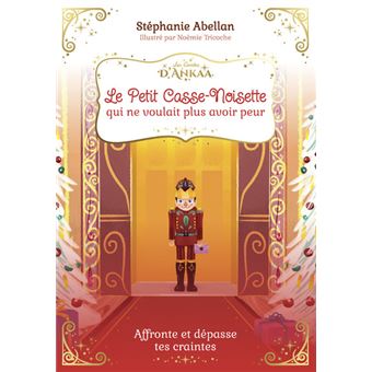 Le Petit Casse-Noisette qui ne voulait plus avoir peur
