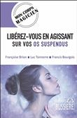 Libérez-vous en agissant sur vos os suspendus