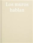 Los Muros hablan / Les murs parlent