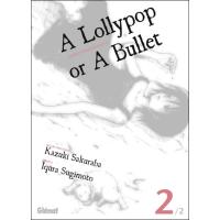 A lollipop or a bullet