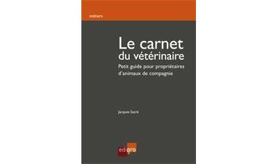 LE GUIDE DU VETERINAIRE : PETIT GUIDE POUR