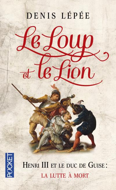 Le Loup et le Lion - Denis Lépée - Poche