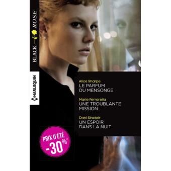 Le parfum du mensonge Une troublante mission Un espoir dans la nuit
