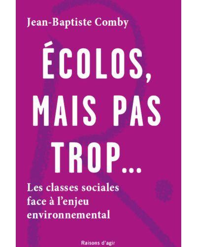 Ecolos, mais pas trop...