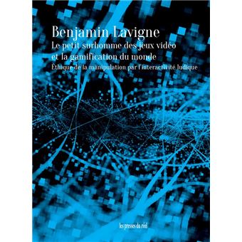 Le Petit Surhomme des jeux vidéo et la gamification du monde