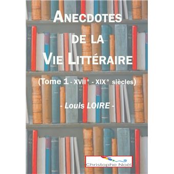 Anecdotes de la Vie Littéraire