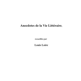 Anecdotes de la Vie Littéraire