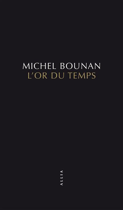 L´or du temps - Michel Bounan (Auteur)