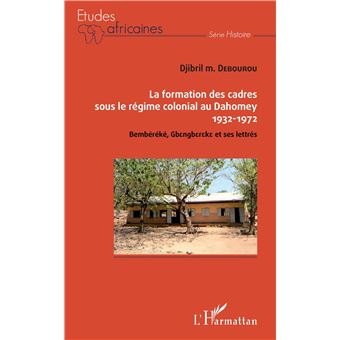 La formation des cadres sous le régime colonial au Dahomey