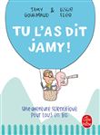 Tu l'as dit Jamy !