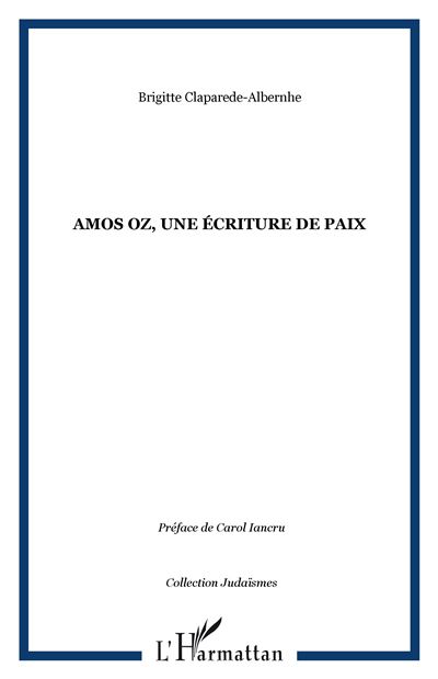 Amos Oz, une écriture de paix