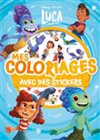 LUCA - Mes Coloriages avec Stickers - Disney Pixar
