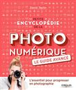 Petite encyclopédie de la photo numérique - Le guide avancé